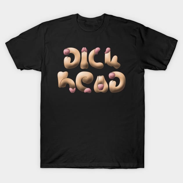 Don't be a Dickhead! T-Shirt by ThisOnAShirt